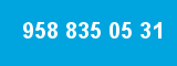 958 835 05 31 958 835 05 31